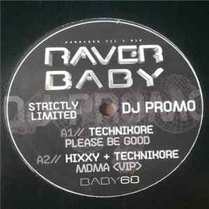 Technikore / Hixxy + Technikore / Technikore + Kato - Please Be Good / MDMA (VIP) / Hide + Seek / Rock This Joint FLAC