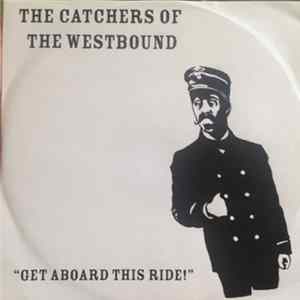 The Catchers Of The Westbound - Get Aboard This Ride! FLAC