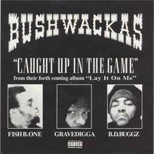 Bushwackas - Caught Up In The Game FLAC