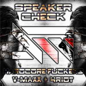 Hardcore Fuckers / V-Maxx + 4Riot - Speaker Check FLAC