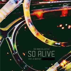 The Miami Collective, JC Bentley - So Alive FLAC