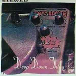 Stewed - Deep Down Thing FLAC