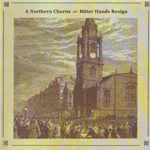 A Northern Chorus - Bitter Hands Resign FLAC