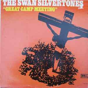 The Swan Silvertones - Great Camp Meeting FLAC