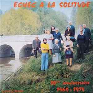 Agnès Aniel, Maurice Angevin, Guy Dievart, Odile Dievart - Echec A La Solitude FLAC