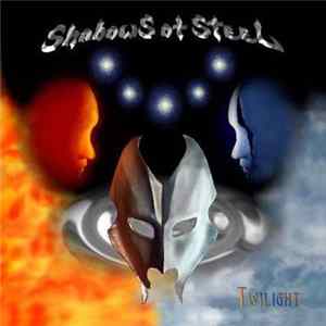 Shadows Of Steel - Twilight FLAC