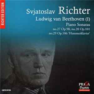 Svjatoslav Richter, Ludwig van Beethoven - Ludwig van Beethoven (I) - Piano Sonatas Nos. 27, 28 & 29 'Hammerklavier' FLAC