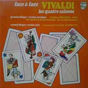 Vivaldi, Gianni De Luca , Les Solistes De Saint-Marc, Gianna Cernuschi, Raymond Fol - Face À Face Vivaldi Les Quatre Saisons FLAC