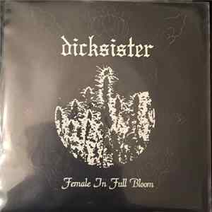 Dicksister - Female In Full Bloom FLAC