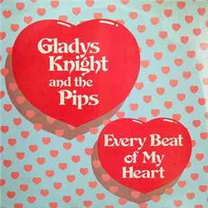 Gladys Knight And The Pips - Every Beat Of My Heart FLAC