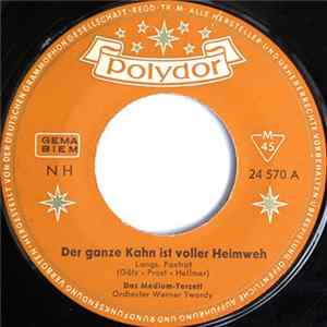 Das Medium-Terzett - Der Ganze Kahn Ist Voller Heimweh / Alles Machen Wir FLAC