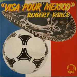 Robert Vance - Visa Pour Mexico FLAC