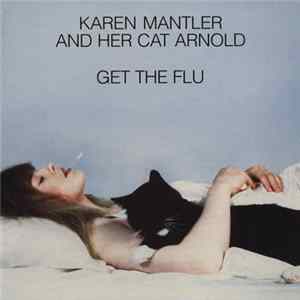 Karen Mantler - Karen Mantler And Her Cat Arnold Get The Flu FLAC