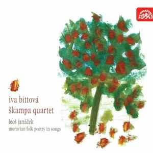 Leoš Janáček / Iva Bittová, Škampa Quartet - Moravian Folk Poetry In Songs FLAC