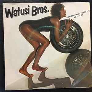 Watusi Bros. - (You Only Want Me For My) Bodywork FLAC