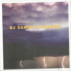 DJ Sakin & Friends - Walk On Fire FLAC
