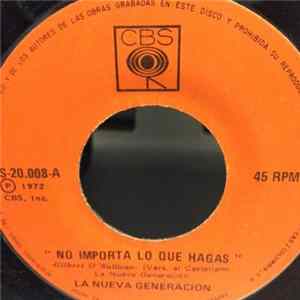 La Nueva Generación - No Importa Lo Que Hagas / Sueños FLAC