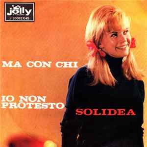 Solidea - Ma Con Chi / Io Non Protesto FLAC