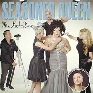 Mrs. Kasha Davis Featuring Adam Barta - Seasoned Queen FLAC
