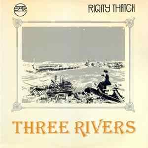 Rickity Thatch - Three Rivers FLAC