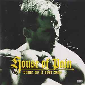 House Of Pain - Same As It Ever Was FLAC