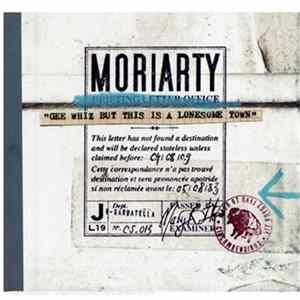 MoriArty - "Gee Whiz But This Is A Lonesome Town" FLAC