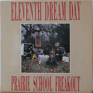 Eleventh Dream Day - Prairie School Freakout FLAC