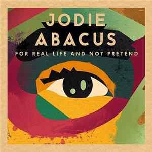 Jodie Abacus - For Real Life And Not Pretend EP FLAC