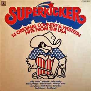 Various - Superkicker (14 Original Country & Western Hits From The Usa) FLAC