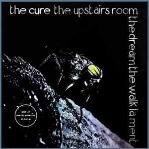 The Cure - The Upstairs Room / The Dream / The Walk / Lament FLAC
