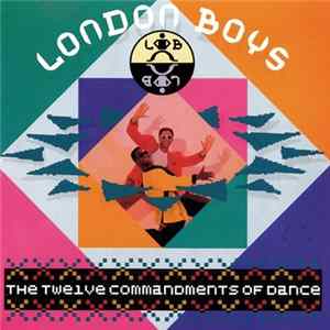 London Boys - The Twelve Commandments Of Dance FLAC