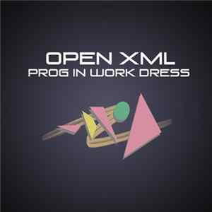 Open XML - Prog In Work Dress FLAC