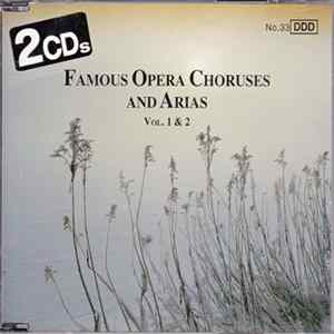 Various - Famous Opera Choruses And Arias Vol. 1 & 2 FLAC