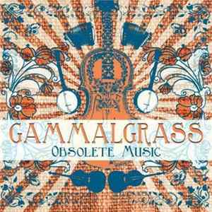 Gammalgrass - Obsolete Music 1 FLAC