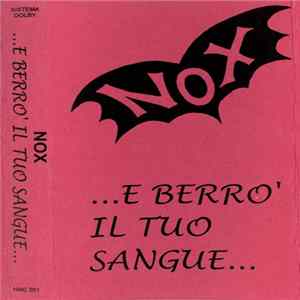 Nox - E Berrò Il Tuo Sangue... FLAC
