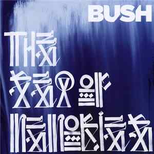 Bush - The Sea Of Memories FLAC
