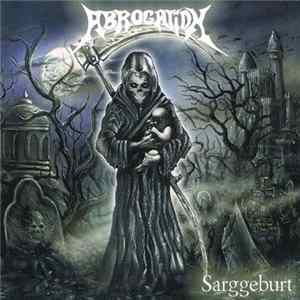 Abrogation - Sarggeburt FLAC