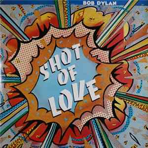 Bob Dylan - Shot Of Love FLAC