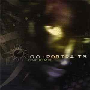 100 Portraits - Time: Remix FLAC