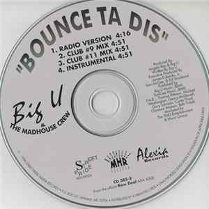 Big U & The Madhouse Crew - Bounce Ta Dis FLAC