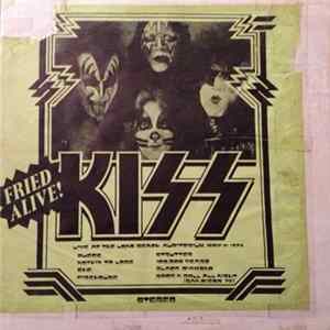 Kiss - Fried Alive! FLAC