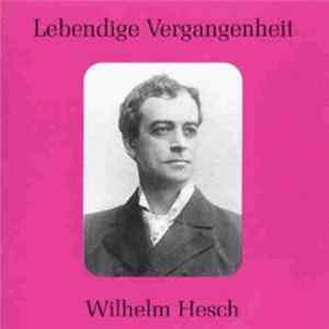 Wilhelm Hesch - Lebendige Vergangenheit - Wilhelm Hesch FLAC