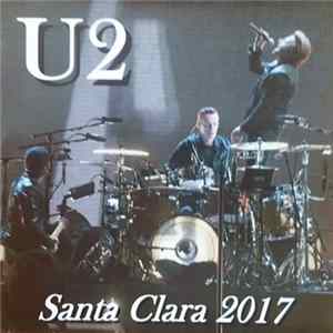 U2 - Santa Clara 2017 FLAC