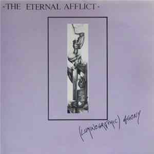 The Eternal Afflict - (Luminographic) Agony FLAC