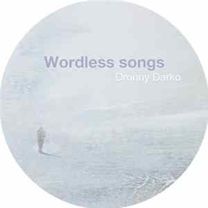 Dronny Darko - Wordless Songs FLAC