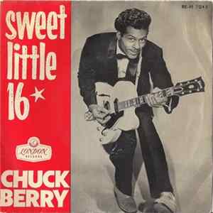 Chuck Berry - Sweet Little 16 FLAC