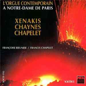 Xenakis / Chaynes / Chapelet - Françoise Rieunier / Francis Chapelet - L'Orgue Contemporain A Notre-Dame De Paris FLAC