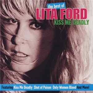 Lita Ford - The Best Of Lita Ford - Kiss Me Deadly FLAC