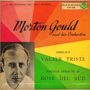 Morton Gould E La Sua Orchestra - Valzer Triste / Rose Del Sud FLAC