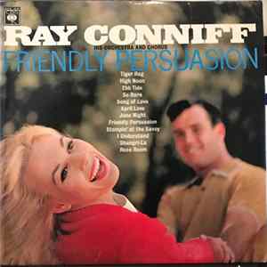 Ray Conniff His Orchestra And Chorus - Friendly Persuasion FLAC